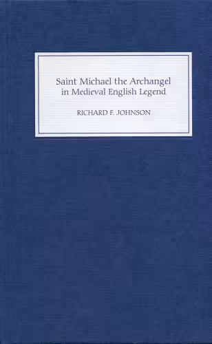 خرید و دانلود نسخه کامل کتاب Saint Michael The Archangel In Medieval English Legend