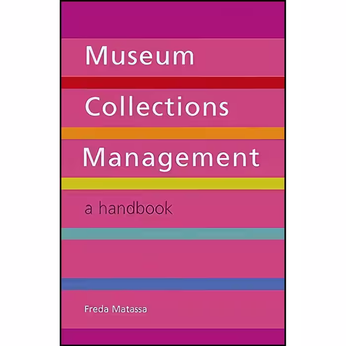 کتاب زبان اصلی Museum Collections Management اثر Freda Matassa