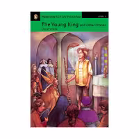 Penguin Active Reading 3 The Young King and Other Stories پنگوئن اکتیو ریدینگ سه پادشاه جوان و داستان های دیگر