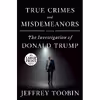 کتاب True Crimes and Misdemeanors اثر Jeffrey Toobin انتشارات Random House