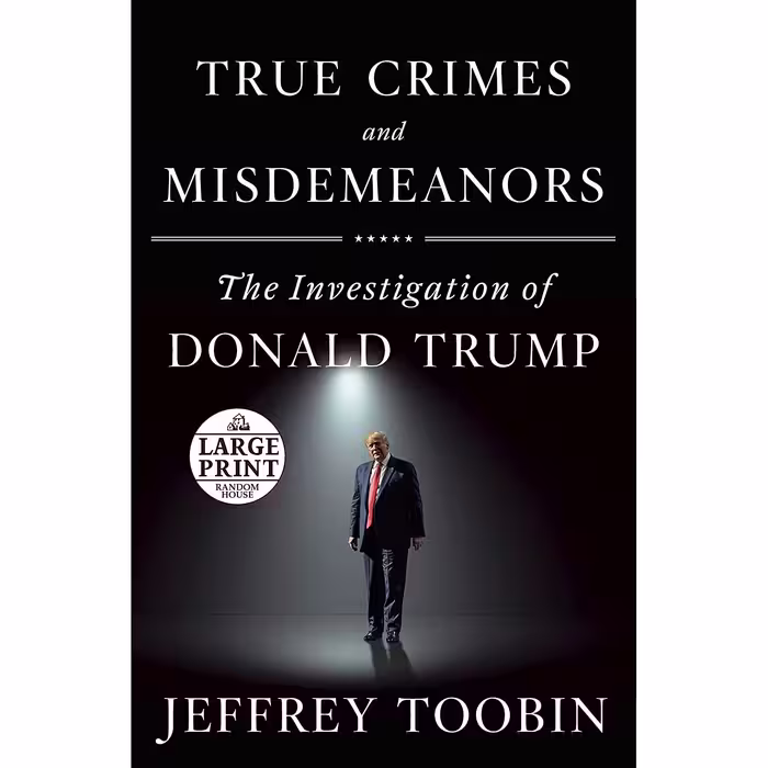 کتاب True Crimes and Misdemeanors اثر Jeffrey Toobin انتشارات Random House
