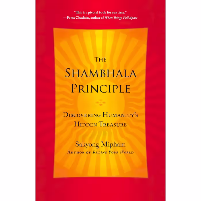 کتاب The Shambhala Principle اثر Sakyong Mipham Rinpoche انتشارات Harmony