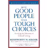 کتاب How Good People Make Tough Choices Rev Ed اثر Rushworth M. Kidder انتشارات Harper Perennial