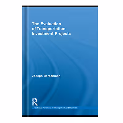 خرید و دانلود نسخه کامل کتاب The Evaluation of Transportation Investment Projects by Joseph Berechman
