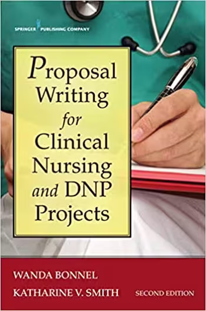خرید و دانلود نسخه کامل کتاب Proposal Writing for Clinical Nursing and DNP Projects (2nd Edition) - Orginal Pdf