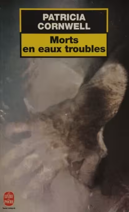 Morts en eaux troubles | Patricia Cornwell
