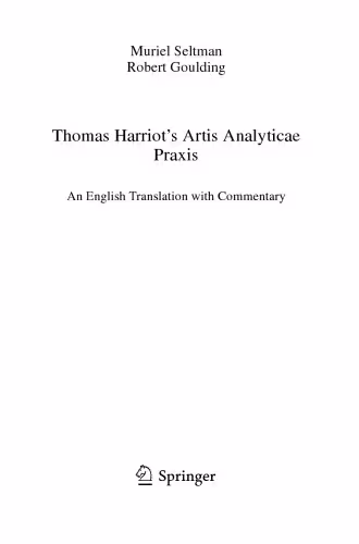 خرید و دانلود نسخه کامل کتاب Thomas Harriot's Artis Analyticae PRAXIS: An English Translation with Commentary