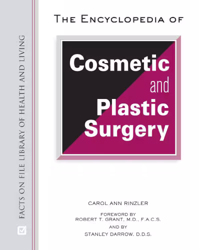 خرید و دانلود نسخه کامل کتاب The Encyclopedia of Cosmetic and Plastic Surgery (Facts on File Library of Health and Living)