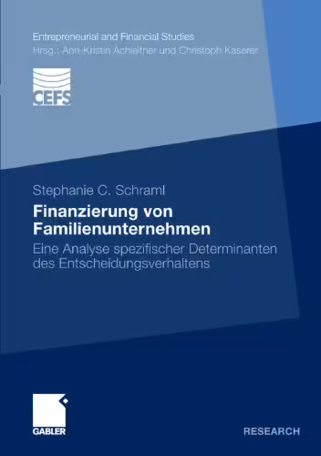 خرید و دانلود نسخه کامل کتاب Finanzierung von Familienunternehmen: Eine Analyse spezifischer Determinanten des Estscheidungsverhaltens
