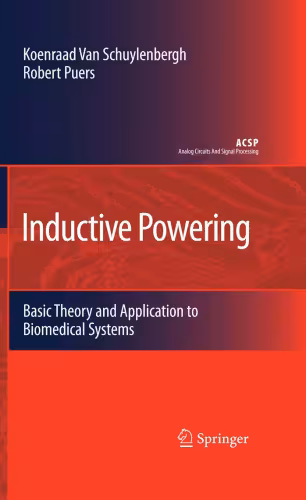 خرید و دانلود نسخه کامل کتاب Inductive Powering: Basic Theory and Application to Biomedical Systems (Analog Circuits and Signal Processing)