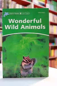 Dolphin Readers 3 Wonderful Wild Animals