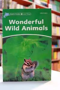 Dolphin Readers 3 Wonderful Wild Animals
