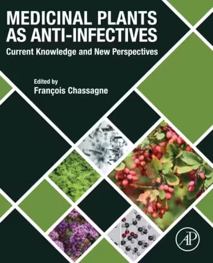 خرید و دانلود نسخه کامل کتاب Medicinal Plants as Anti-infectives: Current Knowledge and New Perspectives