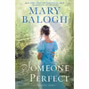 کتاب Someone Perfect  اثر Mary Balogh انتشارات Berkley