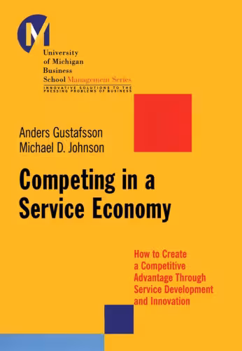 خرید و دانلود نسخه کامل کتاب Competing in a Service Economy: How to Create a Competitive Advantage Through Service Development and Innovation