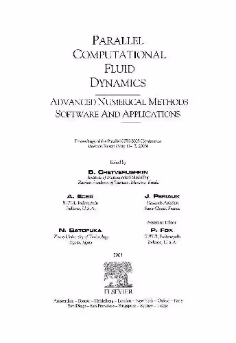 خرید و دانلود نسخه کامل کتاب Parallel Computational Fluid Dynamics 2003 Advanced Numerical Methods Software and Applications