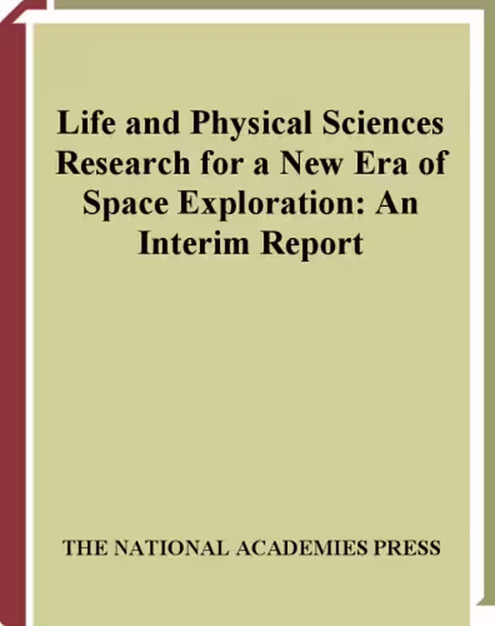 خرید و دانلود نسخه کامل کتاب Life and Physical Sciences Research for a New Era of Space Exploration: An Interim Report