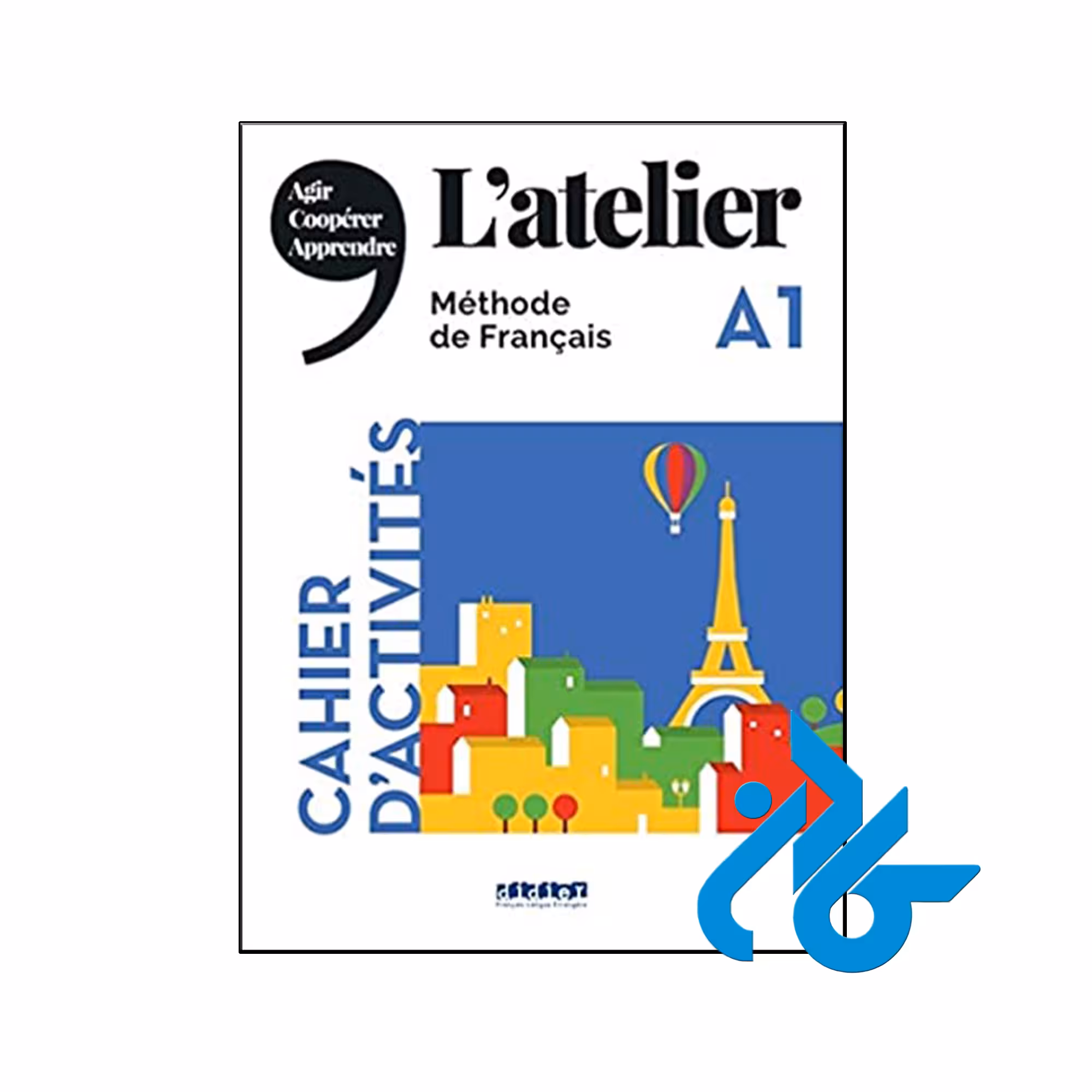 کتاب L'atelier niv A1 - با تخفیف ویژه کتاب فرانسوی - کــادن