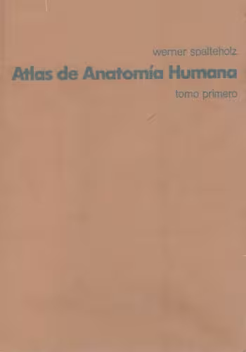 خرید و دانلود نسخه کامل کتاب Atlas de anatomía humana. Vol. 1: Huesos, articulaciones y ligamentos