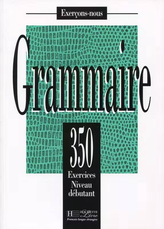 کتاب زبان فرانسه گرامر 350 اکسرسیز Grammaire 350 exercices niveau DEBUTANT   CORRIGES