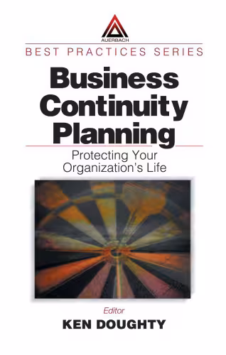 خرید و دانلود نسخه کامل کتاب Business Continuity Planning: Protecting Your Organization's Life (Best Practices Series (Boca Raton, Fla.).)
