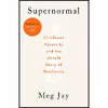 کتاب Supernormal اثر Meg Jay انتشارات Random House Uk