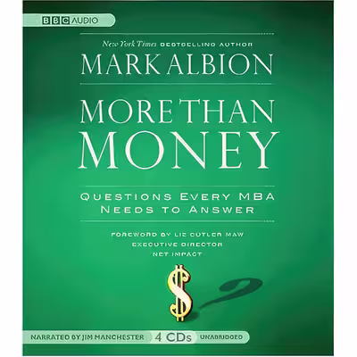 کتاب More Than Money اثر Mark Albion and Jim Manchester انتشارات BBCbooks Ameerica