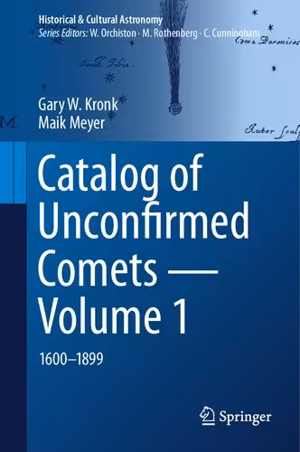 خرید و دانلود نسخه کامل کتاب Catalog of Unconfirmed Comets - Volume 1: 1600-1899