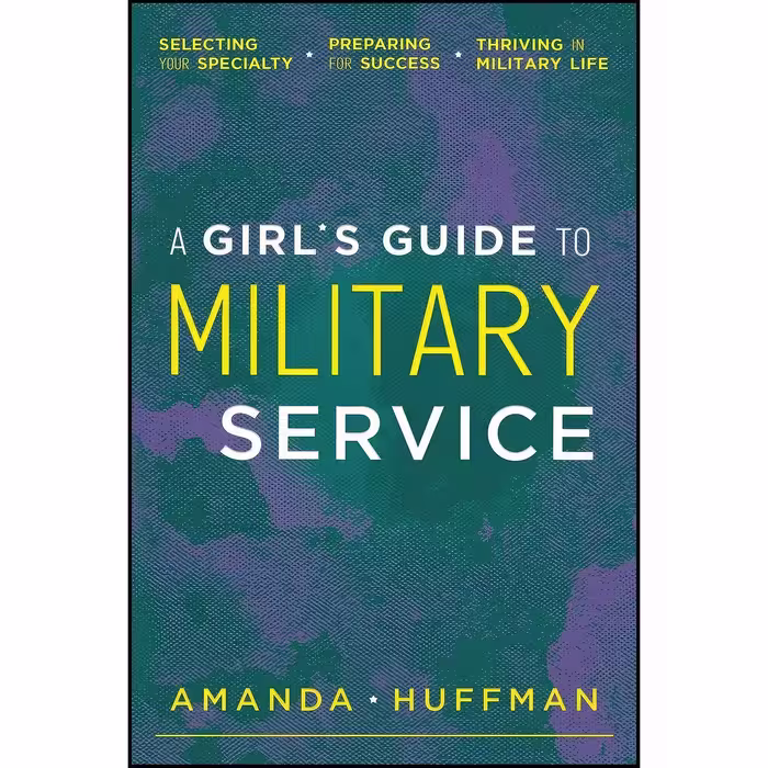 کتاب زبان اصلی A Girls Guide to Military Service اثر Amanda Huffman
