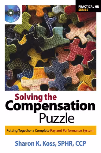 خرید و دانلود نسخه کامل کتاب Solving the Compensation Puzzle: Putting Together a Complete Pay and Performance System (Practical Hr Series)