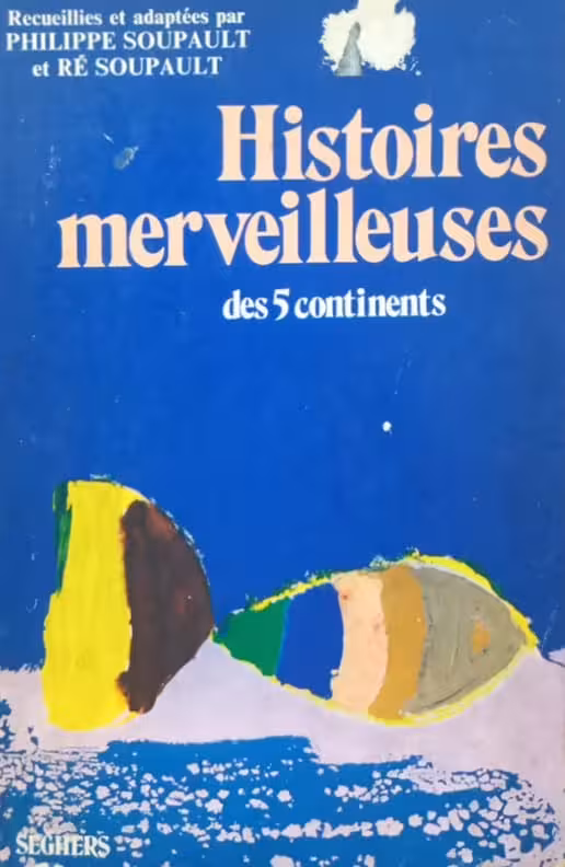 Histoires merveilleuses des 5 continents