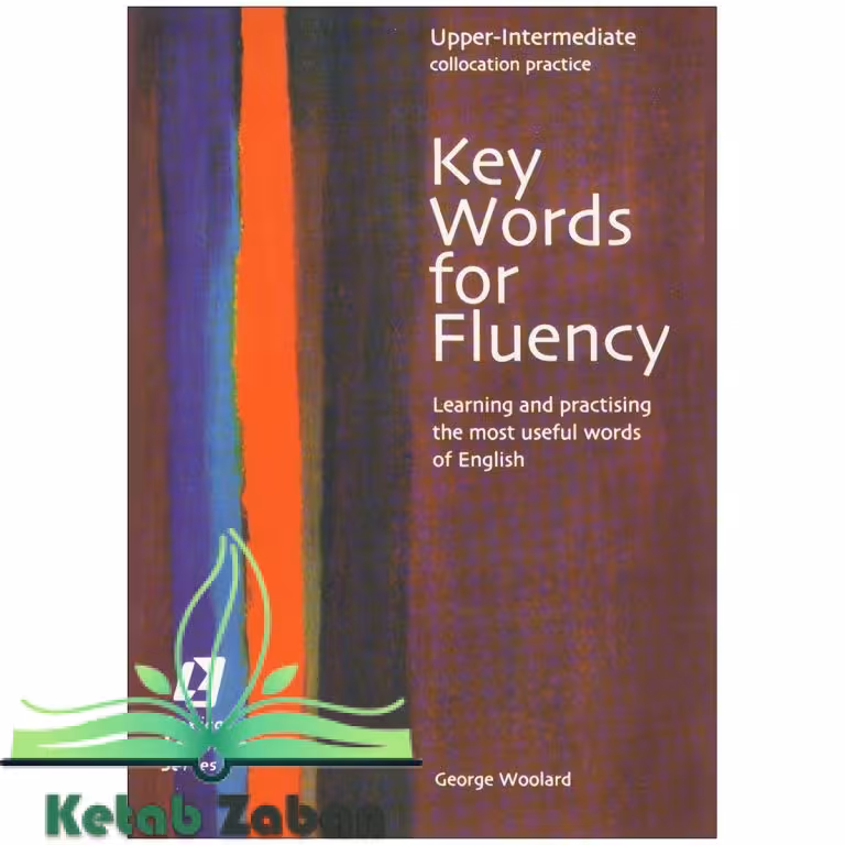 Key Words for Fluency upper Intermediateکی وردز فور فلوانسی