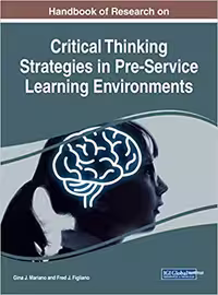 خرید و دانلود نسخه کامل کتاب Handbook of Research on Critical Thinking Strategies in Pre-Service Learning Environments (Advances in Higher Education and Professional Development)