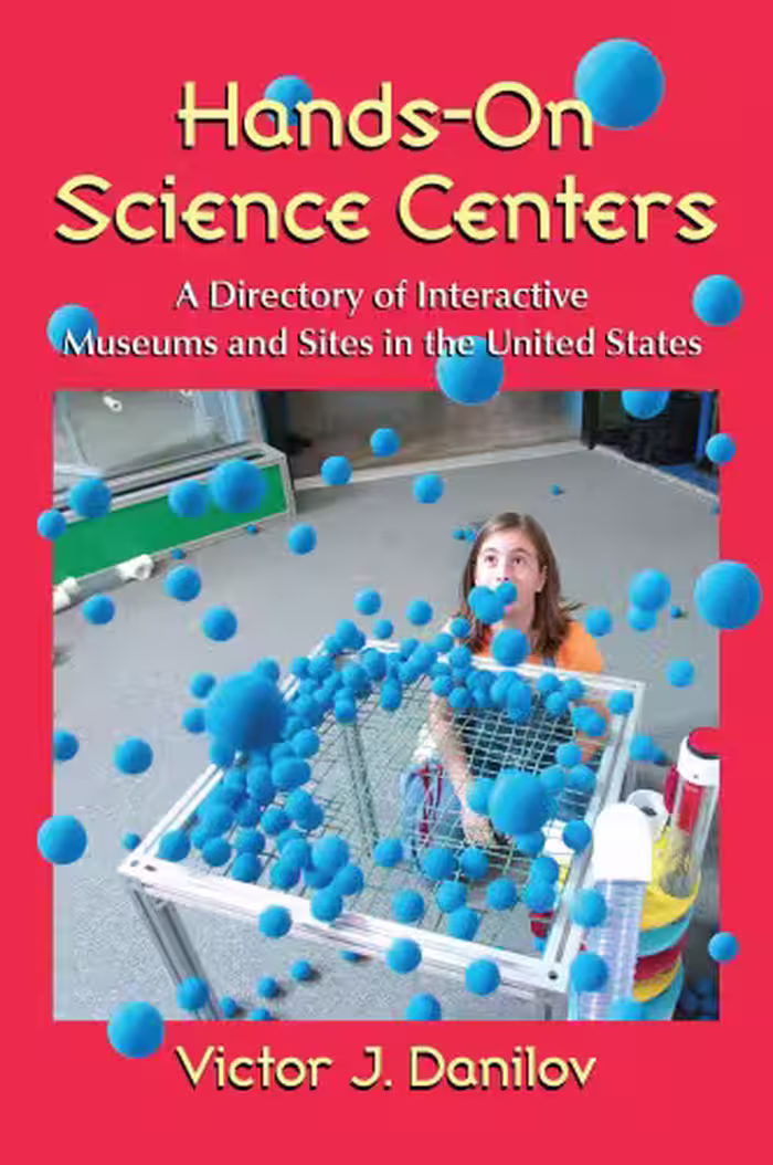 خرید و دانلود نسخه کامل کتاب Hands-On Science Centers: A Directory of Interactive Museums and Sites in the United States