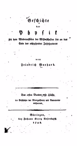 خرید و دانلود نسخه کامل کتاب Geschichte der Physik seit dem Wiederaufleben der Wissenschaften bis an das Ende des Achtzehnten Jahrhunderts