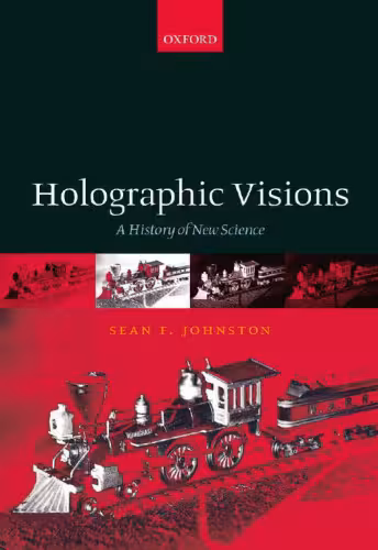 خرید و دانلود نسخه کامل کتاب Holographic visions: a history of new science