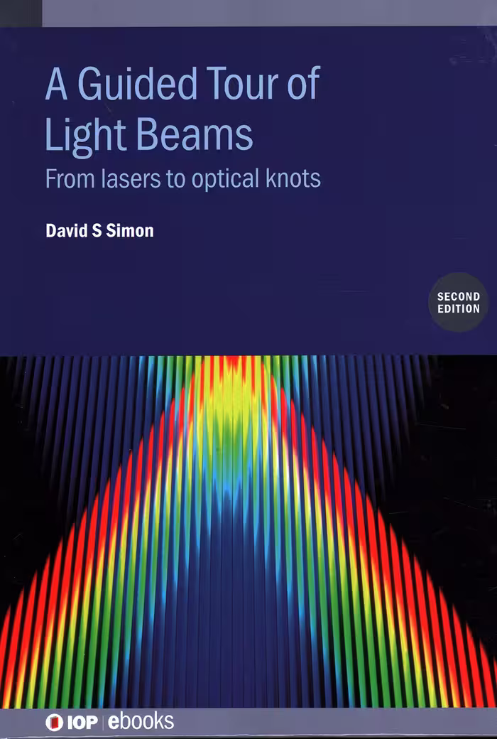 خرید و دانلود نسخه کامل کتاب A Guided Tour of Light Beams: From lasers to optical knots