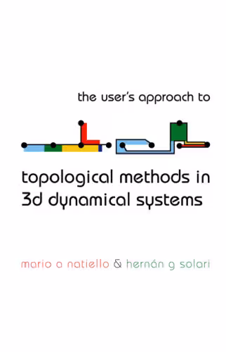 خرید و دانلود نسخه کامل کتاب The User's Approach to Topological Methods in 3D Dynamical Systems