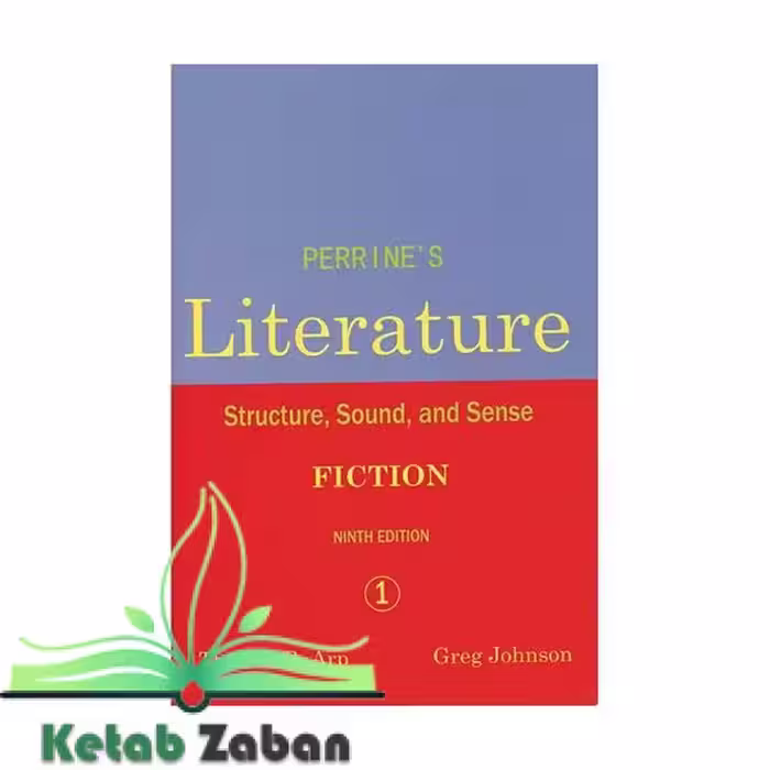 Perrines Literature 1 Fiction Structure Sound and Sense9th Editionپرینس لیتراچر