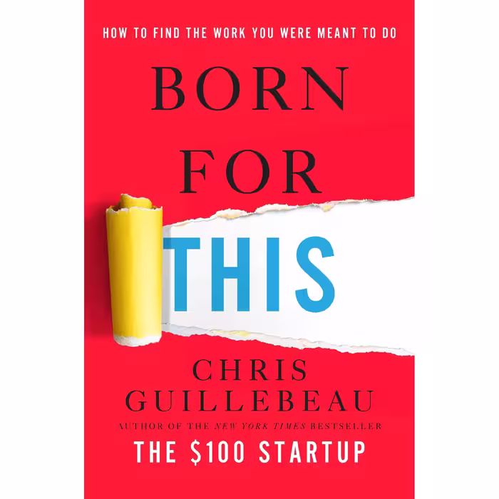 کتاب Born for This اثر Chris Guillebeau انتشارات Currency