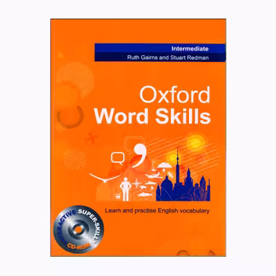 کتاب Oxford Word Skills Intermediate Learn and practice English vocabulary اثر جمعی از نویسندگان  انتشارات OXFORD 