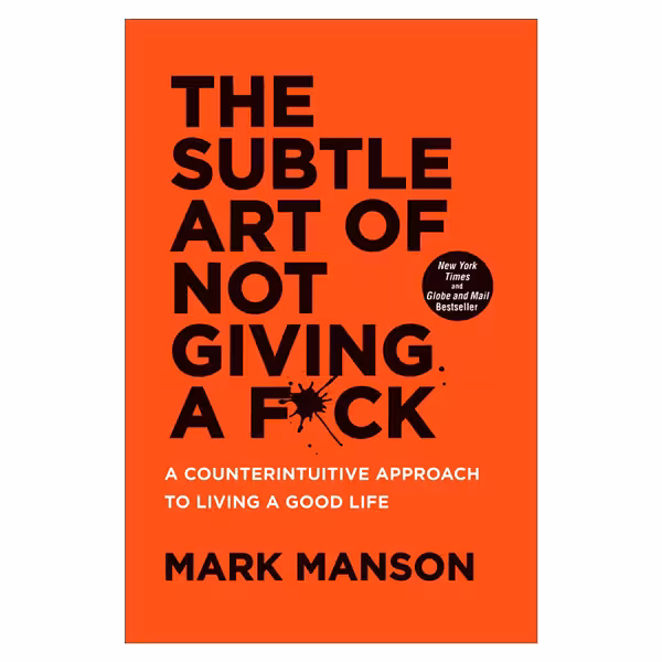 The Subtle Art of Not Giving a F*ck