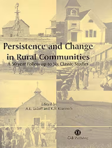 خرید و دانلود نسخه کامل کتاب Persistence and Change in Rural Communities: A Fifty Year Follow-up to Six Classic Studies