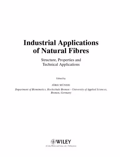 خرید و دانلود نسخه کامل کتاب Industrial Applications of Natural Fibres: Structure, Properties and Technical Applications (Wiley Series in Renewable Resource)