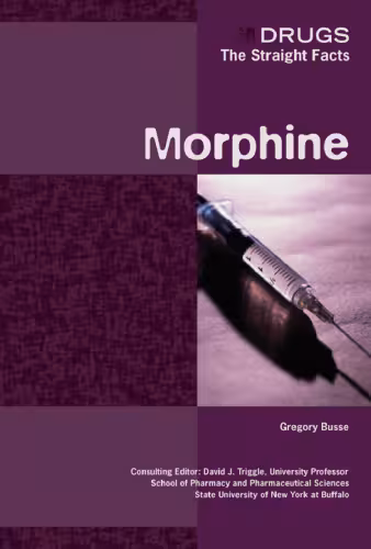 خرید و دانلود نسخه کامل کتاب Morphine (Drugs: the Straight Facts)