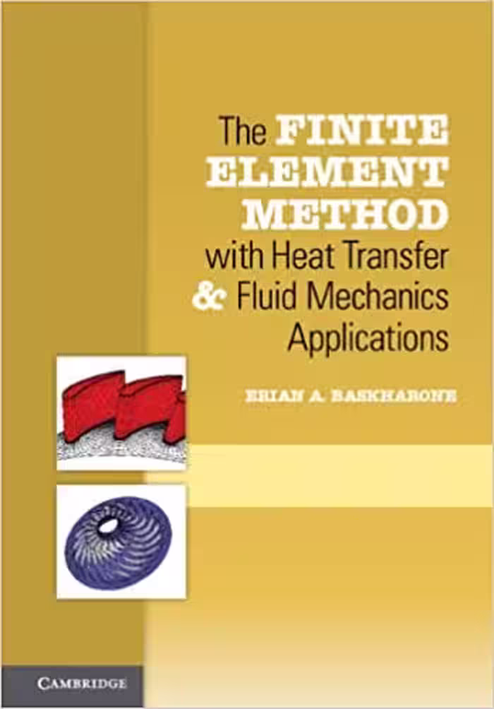 󾕇 دانلود کتاب The Finite Element Method With Heat Transfer And Fluid Mechanics Applications, 2013 - دانلود کتاب های دانشگاهی