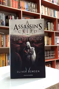 Brotherhood – Assassins Creed 2 اثر Oliver Bowden