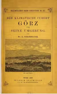 خرید و دانلود نسخه کامل کتاب Der klimatische Curort [Kurort] Görz und seine Umgebung