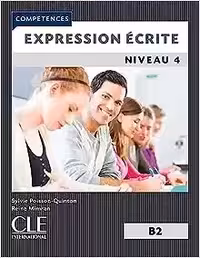 Expression ecrite 4 Niveau B2 2eme edition کتاب ( چاپ سیاه سفید )