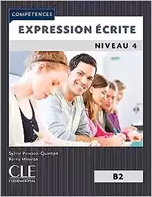 Expression ecrite 4 Niveau B2 2eme edition کتاب ( چاپ سیاه سفید )